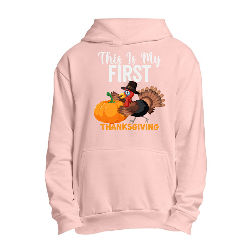 This Is My First Thanksgiving This Is My First Thanksgiving Urban Pullover Hoodie | Artistshot