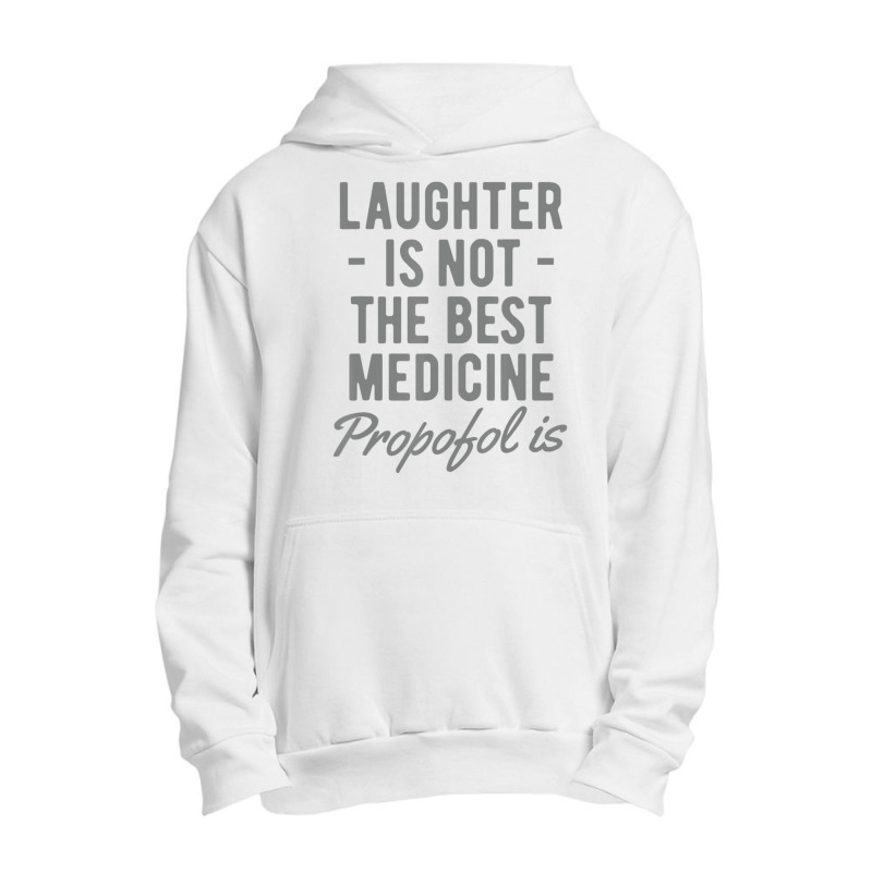 Anesthesiologist Anesthesia Propofol Is Urban Pullover Hoodie | Artistshot