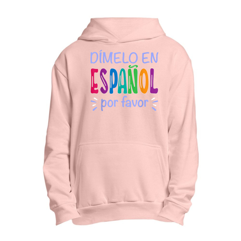 Dimelo En Espanol Bilingual Spanish Teacher Urban Pullover Hoodie by LilyWillis | Artistshot