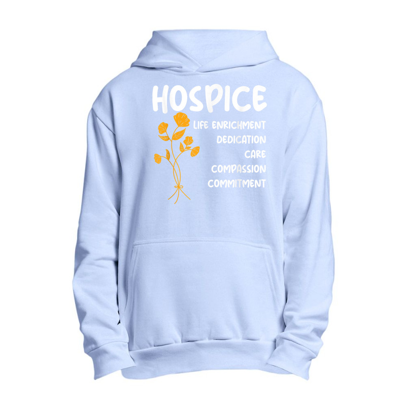 Hospice Nursing Patient Palliative Care   Hospice Nurse T Shirt Urban Pullover Hoodie | Artistshot