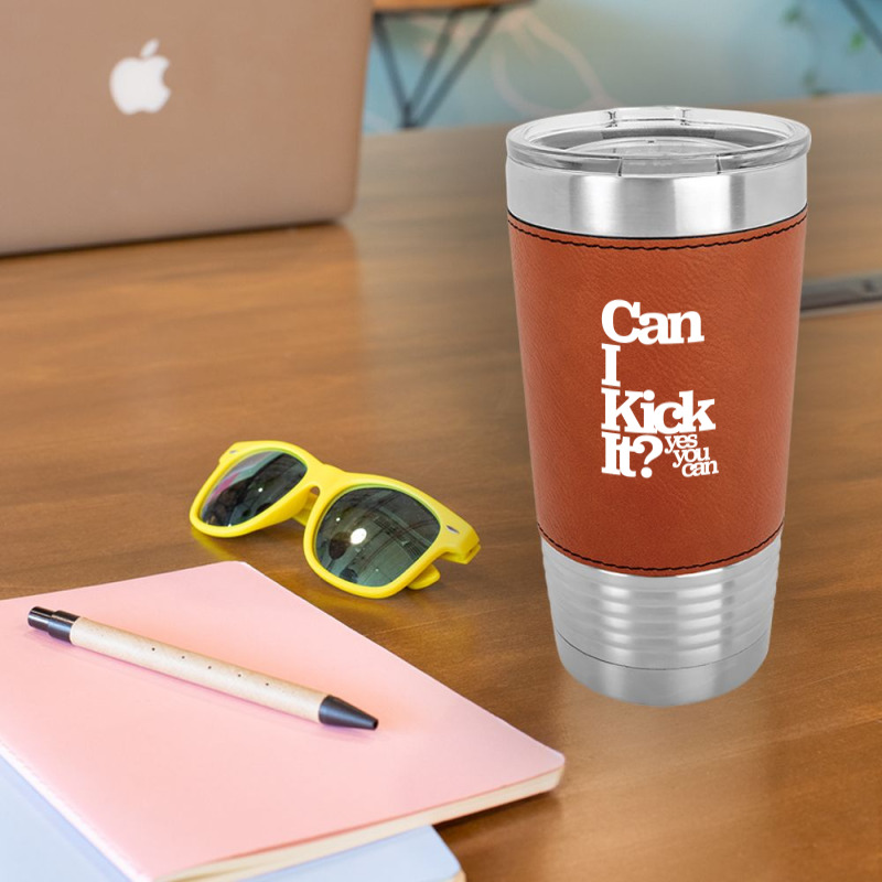 Can I Kick It Yes You Can! Great Gift For Old School Hiphop Heads Leatherette Tumbler | Artistshot