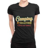 Camping Vacation Here We Come Retro Vintage Ladies Fitted T-shirt | Artistshot