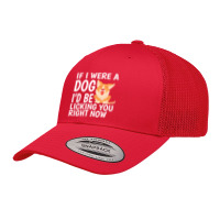 Lick T  Shirt If I Were A Dog, I'd Be Licking You Right Now   Cute Cor Retro Trucker Cap | Artistshot