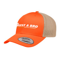 Trust A Bro Retro Trucker Cap | Artistshot