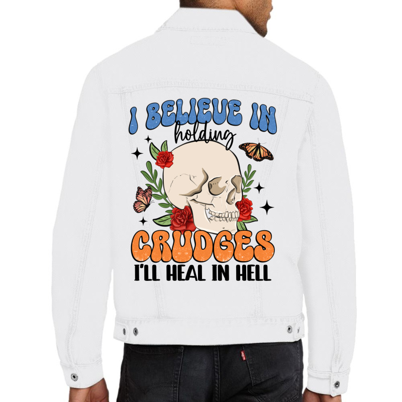 I Believe In Holding Crudges I'll Heal In Hell Men Denim Jacket | Artistshot