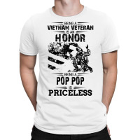 Being A Veteran Is An Honor But A Pop Pop Is Priceless T-shirt | Artistshot