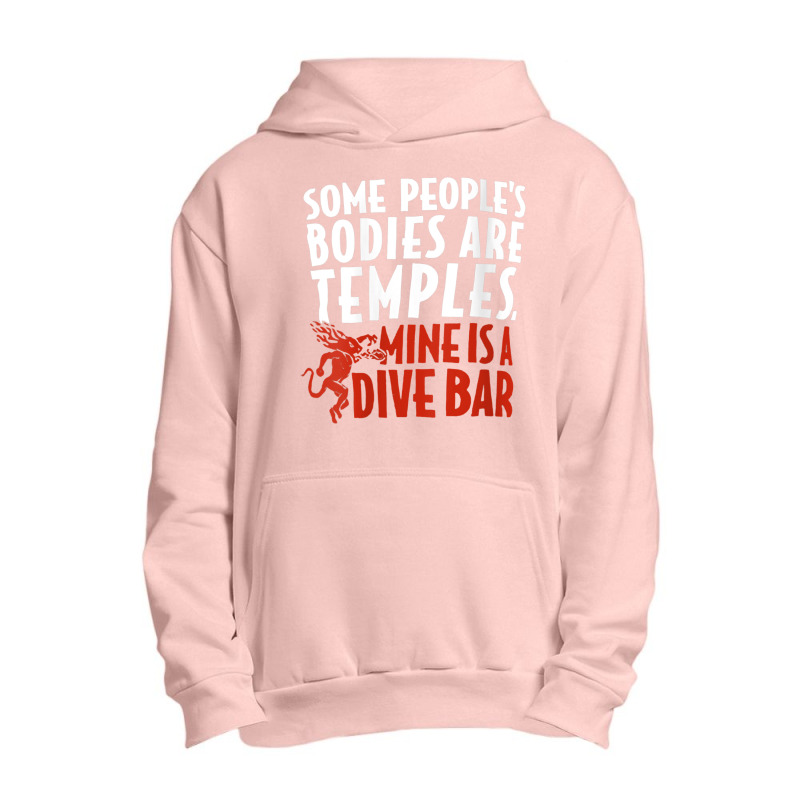 Womens Some People's Bodies Are Temples Mine Is A Dive Bar V Neck T Sh Urban Pullover Hoodie by cm-arts | Artistshot