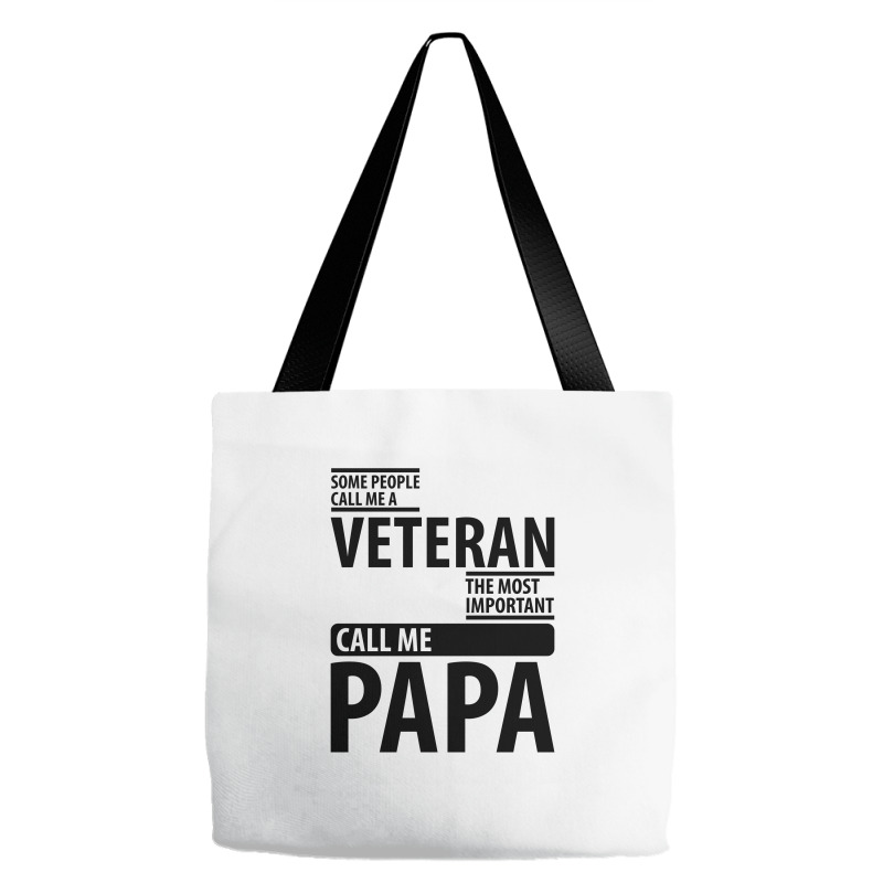 Some People Call Me A Veteran | Father's Day Gift Tote Bags | Artistshot