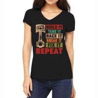 Mechanic Build It Tune It Race It Break It Fix It Repeat Retro Vintage Women's V-neck T-shirt | Artistshot