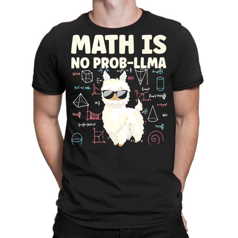 Math Is No Prob Lllma Llama T  Shirt T-shirt | Artistshot