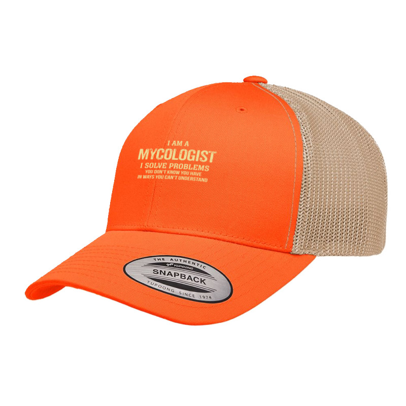 I'm A Mycologist I Solve Problems. Funny Gift Retro Trucker Cap by thanchashop | Artistshot