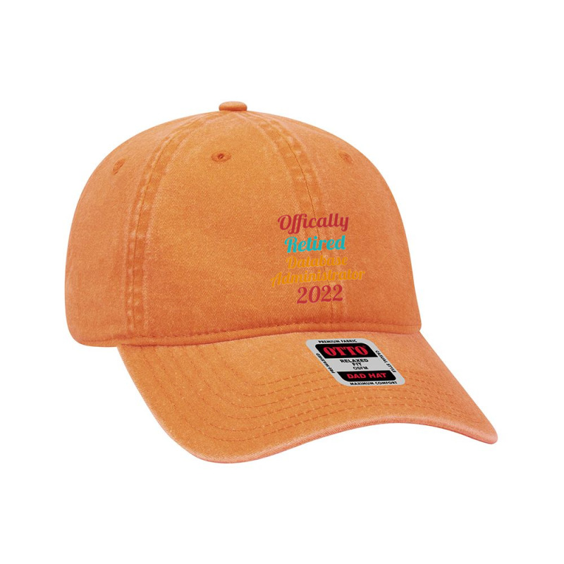 Database Administrator Official Retired 2022 Funny Premium Dyed Cap by STACYSCHUDEL | Artistshot