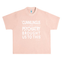 Cunnilingus And Psychiatry Urban Heavy T-shirt | Artistshot