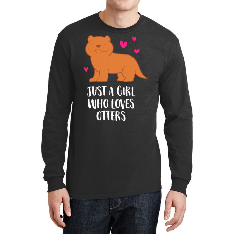 Otter T  Shirt Just A Girl Who Loves Otters T  Shirt Long Sleeve Shirts | Artistshot