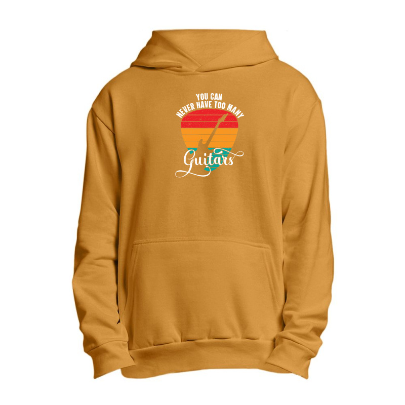 You Can Never Have Too Many Guitars Funny Guitar Player Gift Urban Pullover Hoodie | Artistshot