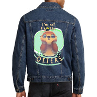 Otter T  Shirt Not Like The Otters   Funny Animal Pun   Fluffy Animal Men Denim Jacket | Artistshot