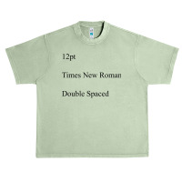 12pt Times New Roman Double Spaced Urban Heavy T-shirt | Artistshot