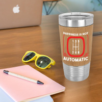 Happiness Is Not Automatic  Stick Shift Manual Transmission Sweatshirt Leatherette Tumbler | Artistshot