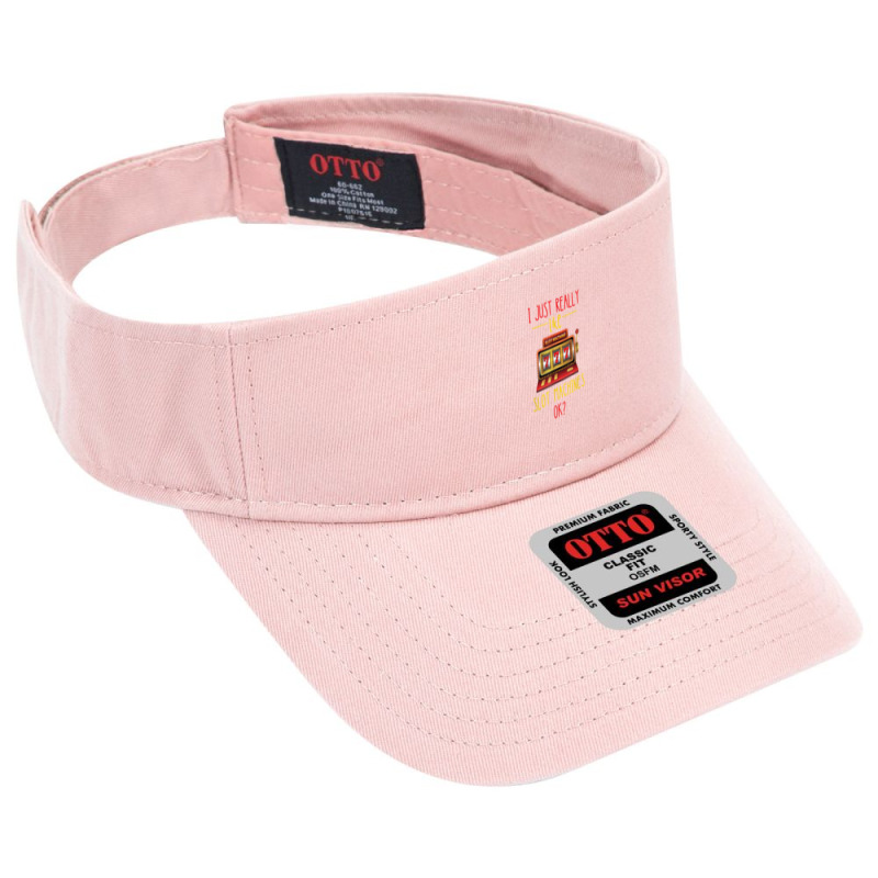 I Just Really Like Slot Machine Gaming Machine Casino Player Visor Hat | Artistshot