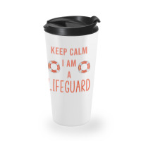 Mens Keep Calm I Am A Life Guard Seashore Marine Police Duty Premium Travel Mug | Artistshot