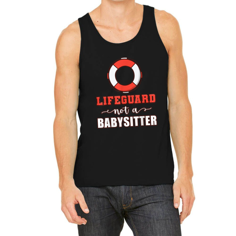 Mens Life Guard Not A Babysitter Seashore Marine Police Duty Tank Top | Artistshot