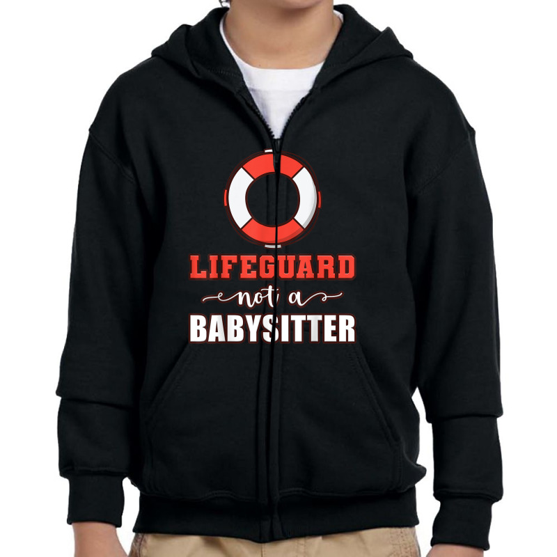 Mens Life Guard Not A Babysitter Seashore Marine Police Duty Youth Zipper Hoodie | Artistshot