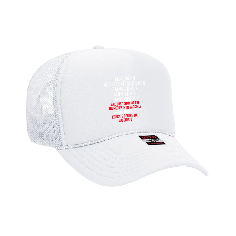 Anti Mandatory Vaccine Educate Against Vaccination Foam Trucker Hat by JamyaJefferson | Artistshot