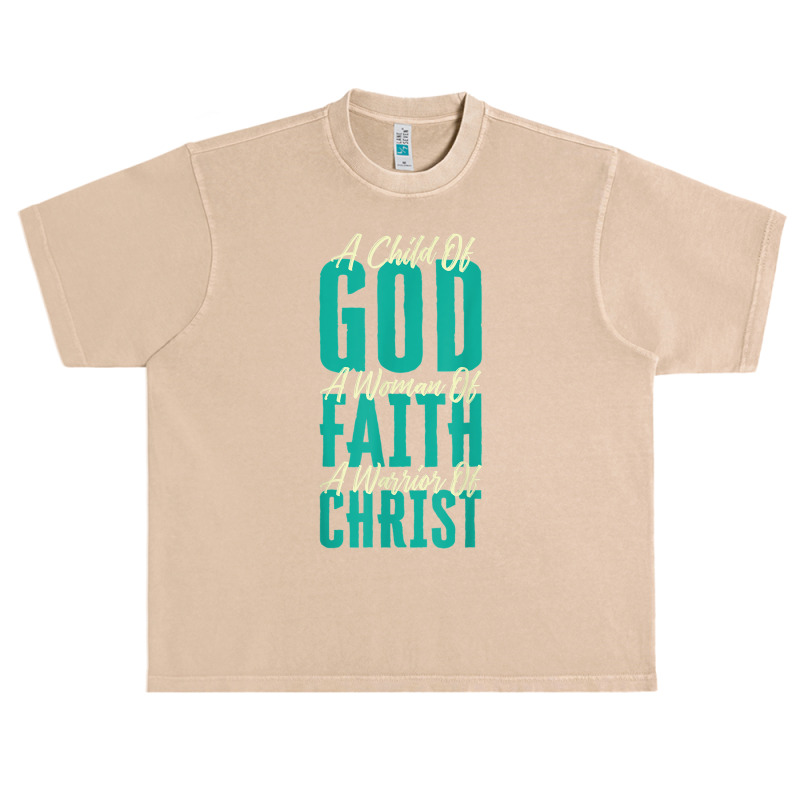 A Child Of God A Woman Of Faith A Warrior Of Christ Jesus Urban Heavy T-shirt | Artistshot