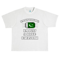 Im Not Yelling Im A Proud Pakistani  Pakistan Flag Gift For Pakistani Urban Heavy T-shirt | Artistshot