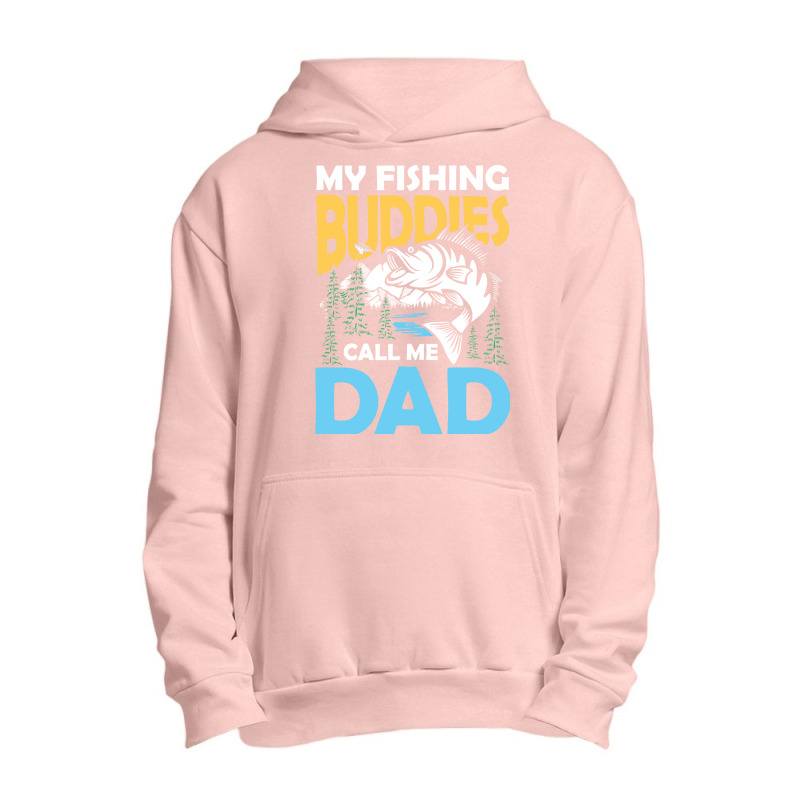 Fishing,partners,my,fishing,buddies,call,me,dad,-,fishing,partner,fami Urban Pullover Hoodie | Artistshot