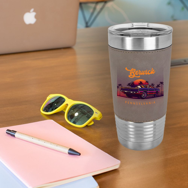 Berwick Pennsylvania Retro Vintage 80s 90s Muscle Cars Retrowave Aesth Leatherette Tumbler | Artistshot