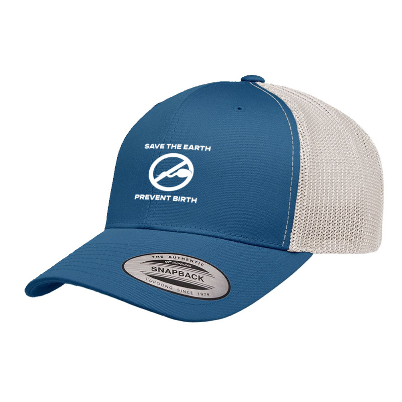 Save The Earth Prevent Birth, Antinatalism Retro Trucker Cap | Artistshot