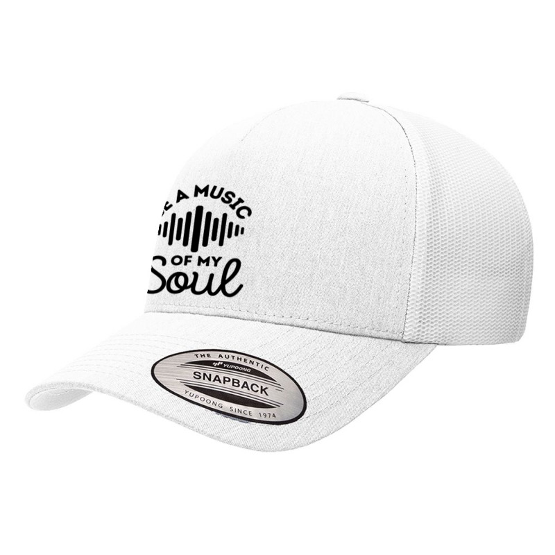 Be A Music Of My Soul - Music Lovers Yupoong Trucker Cap by Sutra Lotus Co | Artistshot