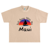 Sail Away With Me Maui Urban Heavy T-shirt | Artistshot