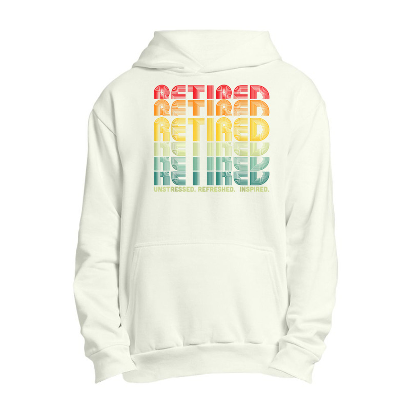 Retired Unstressed Refreshed Inspired Retirement Gift T Shirt Urban Pullover Hoodie by cm-arts | Artistshot