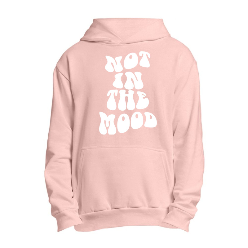 Not In The Mood , Emotion Mood Aesthetic Photography Trendy Pullover H Urban Pullover Hoodie | Artistshot