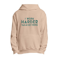 I Work Harder Than An Ugly Stripper Funny Clubs Blue Urban Pullover Hoodie | Artistshot