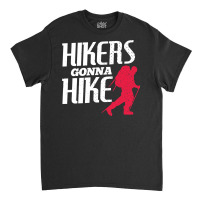 Hikers Gonna Hike Modern Distressed Classic T-shirt | Artistshot