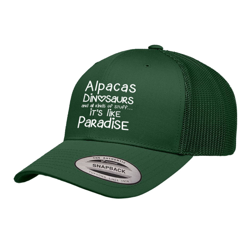 Alpacas Dinosaurs And All Kinds Of Stuff It’s Like Paradise T Shirt Retro Trucker Cap by MoczoTenleigh | Artistshot