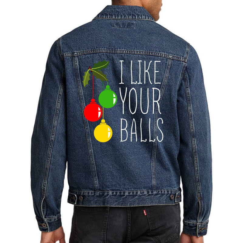 I Like Your Balls T Shirt Men Denim Jacket | Artistshot