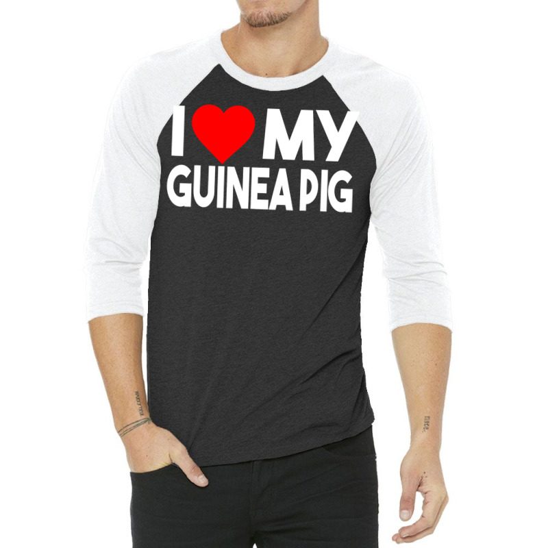 I Love My Guinea Pig Funny Animal 3/4 Sleeve Shirt | Artistshot