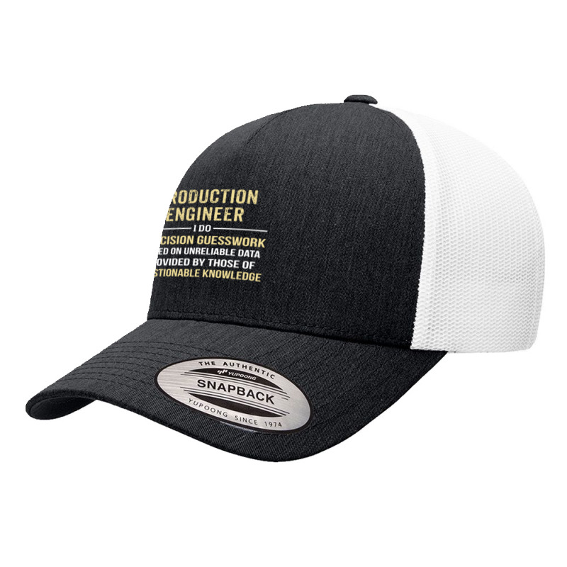 Production Engineer I Do Precision Guesswork. Funny Gift Yupoong Trucker Cap | Artistshot