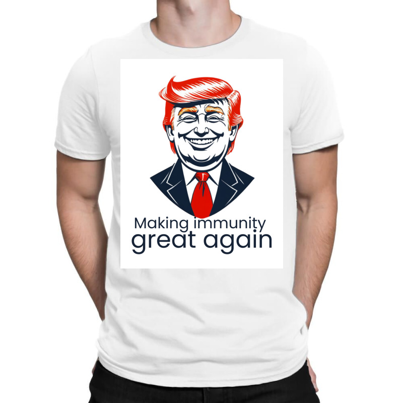 Making Immunity Great Again T-shirt | Artistshot