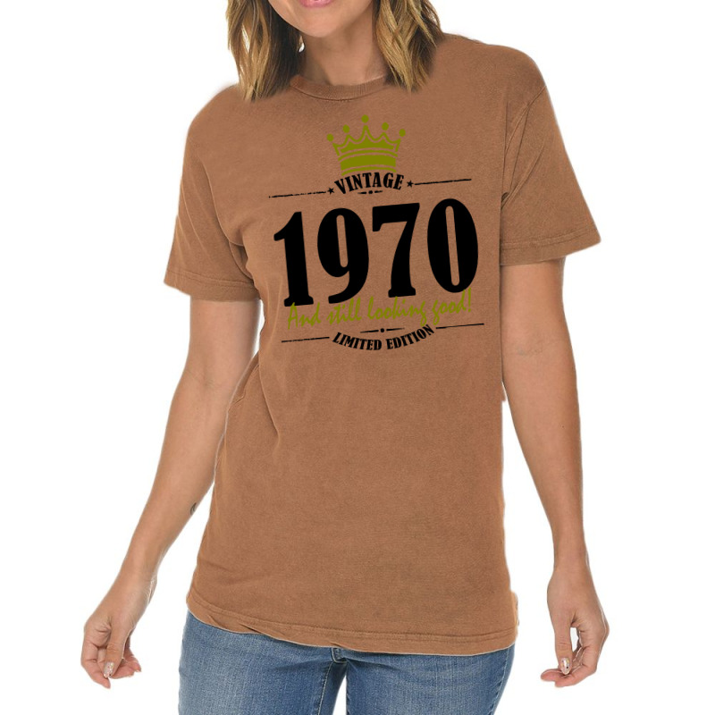 Vintage 1970 And Still Looking Good Vintage T-shirt | Artistshot