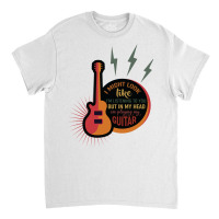 I Might Look Like I'm Listening To You But In My Head I'm Playing Guit Classic T-shirt | Artistshot