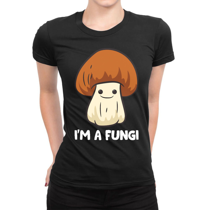 Fungi T  Shirt Fungi Mushroom Mycology Mushrooms I'm A Fun Guy Fungi T Ladies Fitted T-Shirt by mckenzielinda422 | Artistshot