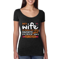 My Wife Is Totally My Most Favorite Girl Of All Time In The History Of Women's Triblend Scoop T-shirt | Artistshot