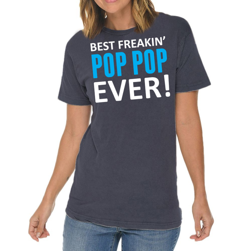 Best Freakin' Pop Pop Ever Vintage T-shirt | Artistshot