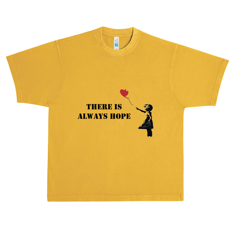 Banksy There Is Always Hope Urban Heavy T-shirt by HISHIMUCHILDRESS | Artistshot