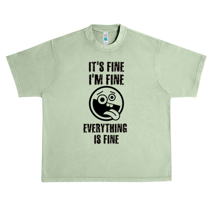 Its Fine Im Fine Everything Is Fine Urban Heavy T-shirt | Artistshot